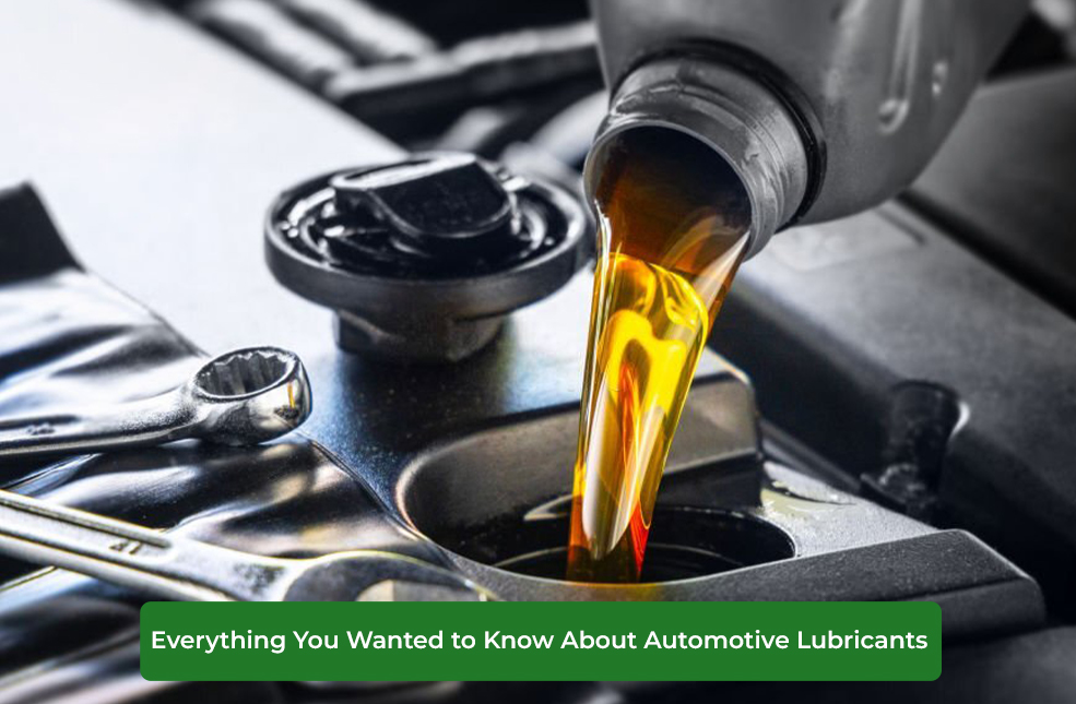 Everything You Wanted To Know About Automotive Lubricants