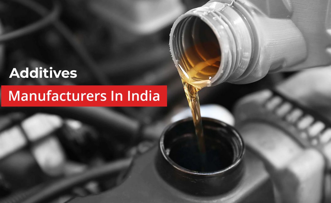 Additives Manufacturers In India