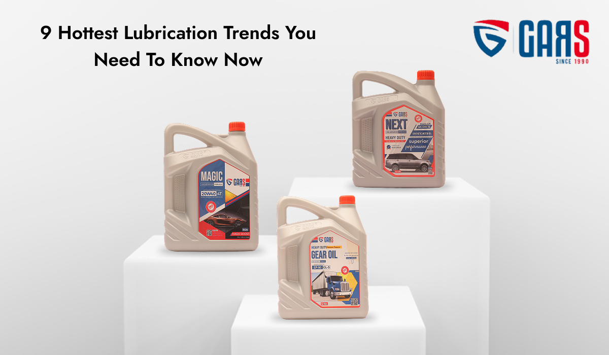 9 Hottest Lubrication Trends You Need To Know Now