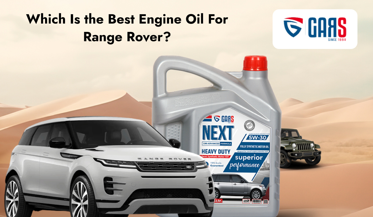 Which Is the Best Engine Oil For Range Rover | Gars